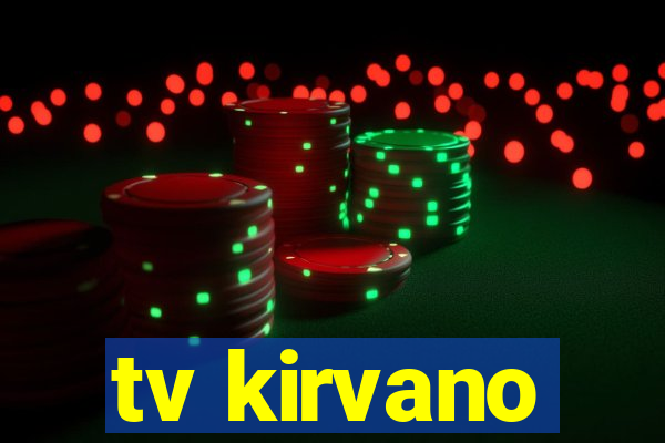 tv kirvano